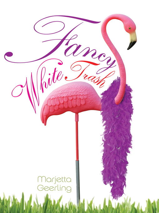 Title details for Fancy White Trash by Marjetta Geerling - Available